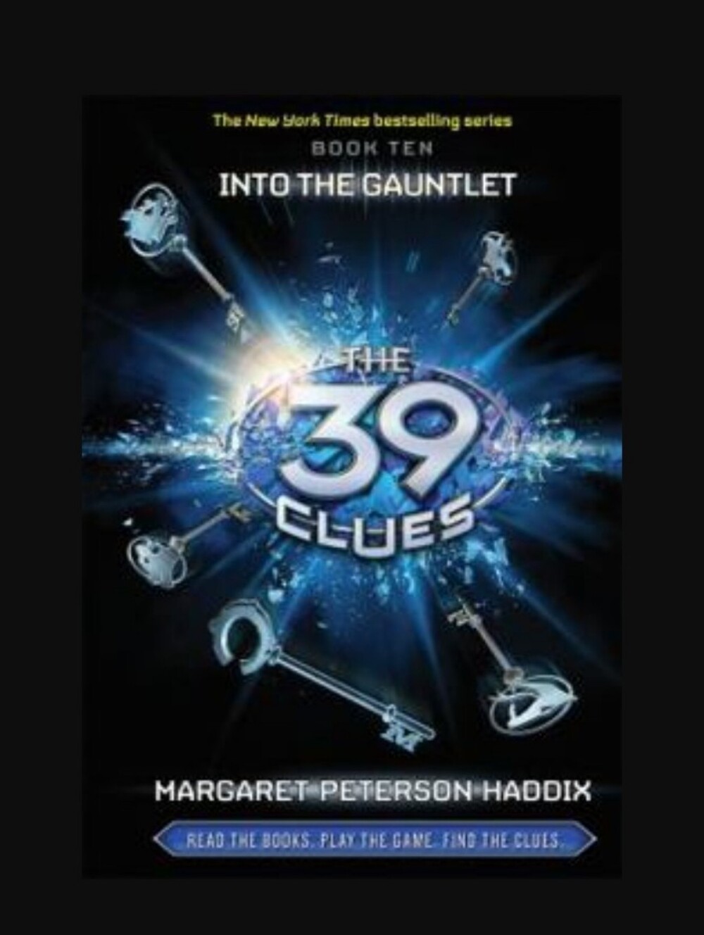 Into the Gauntlet (The 39 Clues, Book 10) By Margaret Peterson Haddix